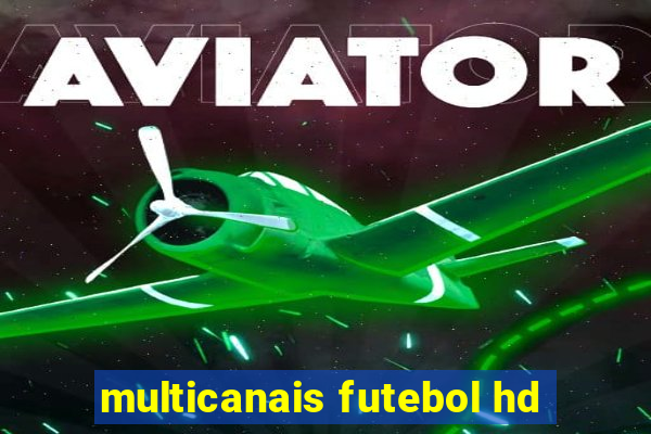 multicanais futebol hd